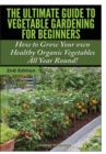 Image for The Ultimate Guide to Vegetable Gardening for Beginners