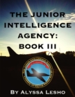 Image for Junior Intelligence Agency: Book 3