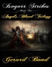 Image for Isogorr Strikes: Book Two Angel&#39;s Blood Trilogy