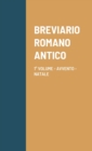 Image for Breviario Romano Antico : 1? Volume - Avvento - Natale