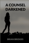 Image for A Counsel Darkened