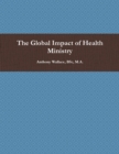 Image for The Global Impact of Health Ministry