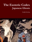 Image for The Esoteric Codex: Japanese Ghosts