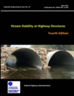 Image for Stream Stability at Highway Structures - Fourth Edition (Hydraulic Engineering Circular No. 20)
