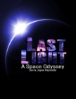 Image for Last Light: A Space Odyssey