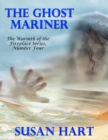 Image for Ghost Mariner - The Warmth of the Fireplace Series, Number Four