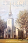 Image for Church: One Pilgrim&#39;s Progress