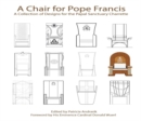 Image for A chair for Pope Francis  : a collection of designs for the Papal Sanctuary Charrette