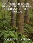 Image for Mail Order Bride - Trying to Find Her Husband In the Woods