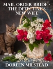 Image for Mail Order Bride - the Detective&#39;s New Wife