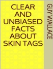 Image for Clear and Unbiased Facts About Skin Tags