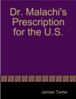 Image for Dr. Malachi&#39;s Prescription for the U.S.