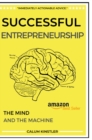 Image for Successful Entrepreneurship : The Mind and The Machine