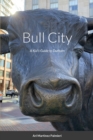 Image for Bull City : A Kid&#39;s Guide to Durham