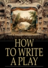 Image for How to Write a Play.