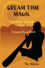 Image for Dream Time Magic and Other Australian Legends - A Quick Read Book
