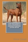 Image for Thai Ridgeback Dog Training &amp; Understanding Guide Book