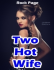 Image for Two Hot Wife: Lesbian Erotica