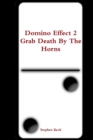 Image for Domino Effect 2 Grab Death by the Horns