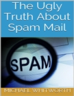 Image for Ugly Truth About Spam Mail