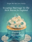 Image for Escaping Marriage to the Rich Baron In England