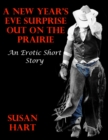 Image for New Year&#39;s Eve Surprise Out On the Prairie: An Erotic Short Story