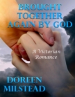 Image for Brought Together Again By God: A Victorian Romance