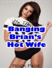 Image for Banging Brian&#39;s Hot Wife (Lesbian Erotica)