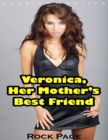 Image for Veronica, Her Mother&#39;s Best Friend (Lesbian Erotica)