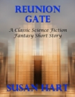 Image for Reunion Gate: A Classic Science Fiction Fantasy Short Story