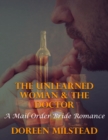 Image for Unlearned Woman &amp; The Doctor: A Mail Order Bride Romance