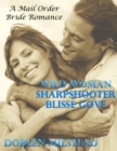 Image for Wild Woman Sharpshooter Blisse Gove: A Mail Order Bride