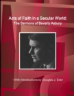 Image for Acts of Faith in a Secular World: the Sermons of Beverly Asbury