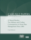 Image for A Shared Burden: the Military and Civilian Consequences of Army Pain Management Since 2001