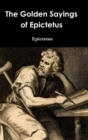 Image for The Golden Sayings of Epictetus