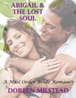 Image for Abigail &amp; the Lost Soul: A Mail Order Bride Romance