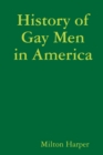 Image for History of Gay Men in America