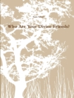 Image for Who are Your Divine Friends?