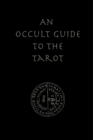Image for An Occult Guide to the Tarot