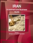 Image for Iran Investment and Business Guide Volume 1 Strategic and Practical Information