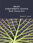 Image for BRAIN ENRICHMENT SYSTEM Book Twenty-Five