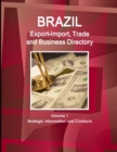 Image for Brazil Export-Import, Trade and Business Directory Volume 1 Strategic Information and Contacts