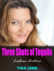 Image for Three Shots of Tequila (Lesbian Erotica)