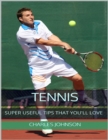 Image for Tennis: Super Useful Tips That You&#39;ll Love