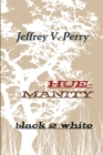 Image for Hue-Manity Black 2 White