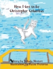 Image for How I Got to Be Christopher Columbus