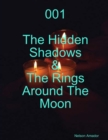 Image for 001 the Hidden Shadows &amp; the Rings Around the Moon