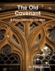 Image for Old Covenant: A Foundation for the New