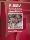 Image for Russia Building Materials Industry Directory Volume 1 Strategic Information and Contacts