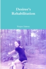 Image for Desiree&#39;s Rehabilitation